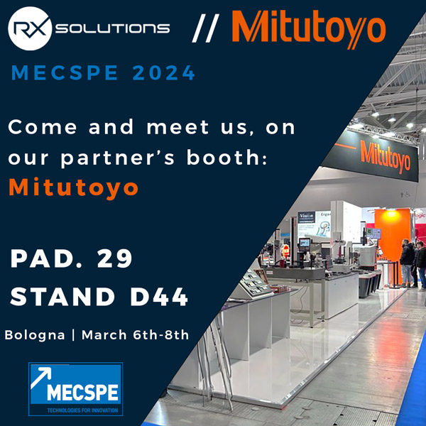 MECSPE Bologna March 2024 - RX Solutions exhibits with partner Mitutoyo